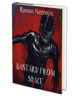 Bastard from Space by Roman Neznayu