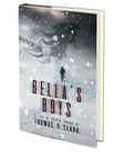 Bella's Boys by Thomas R Clark