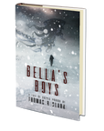 Bella's Boys by Thomas R Clark