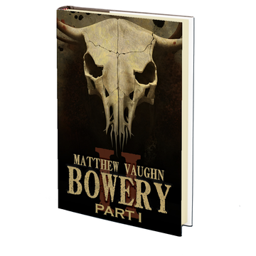Bowery II: Part I by Matthew Vaughn