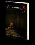 The Clubhouse: A Horror Anthology - Volume III