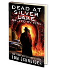 Dead at Silver Lake: Salted by Fire by Tom Schneider