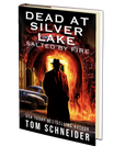 Dead at Silver Lake: Salted by Fire by Tom Schneider