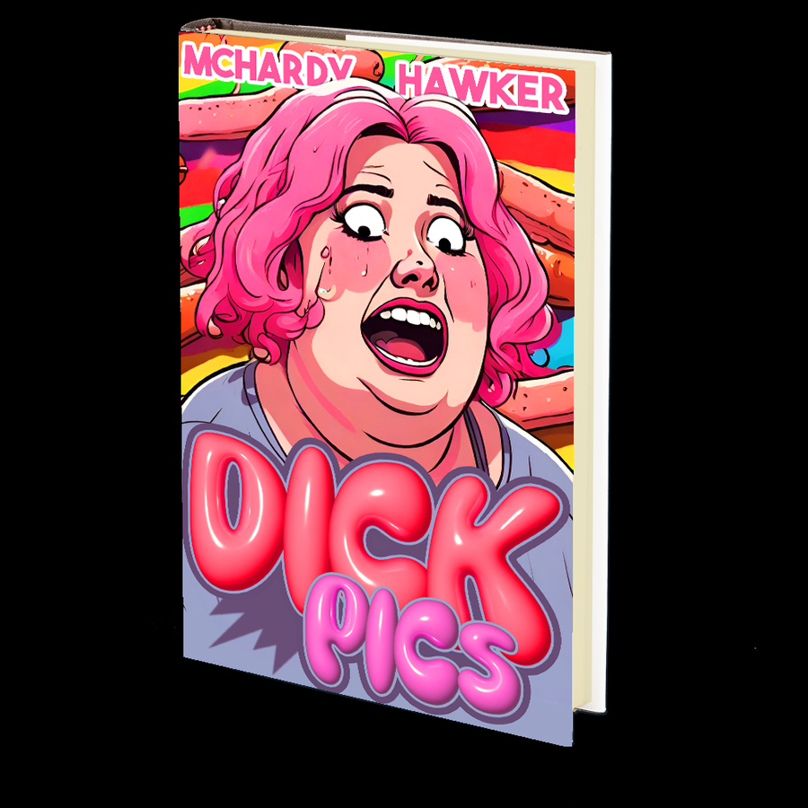 Dick Pics by Simon McHardy and Sean Hawker