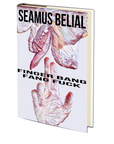 Finger Bang Fang Fuck by Seamus Belial