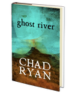Ghost River by Chad Ryan