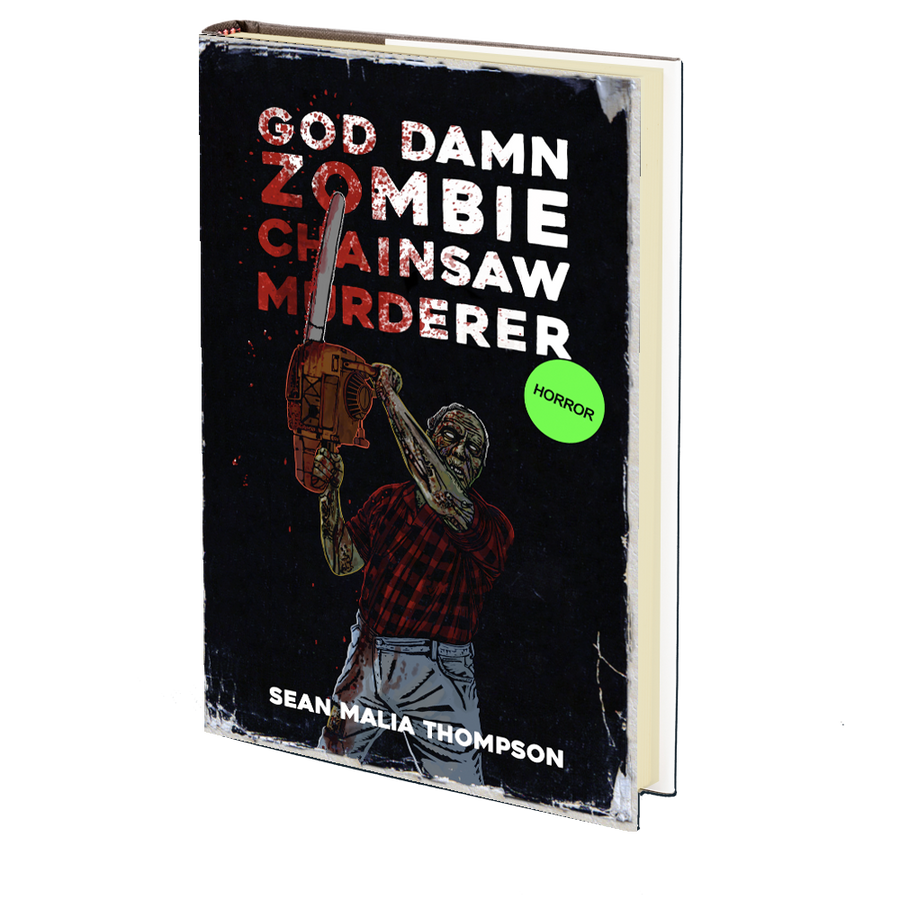 God Damn Zombie Chainsaw Murderer by Sean Malia Thompson