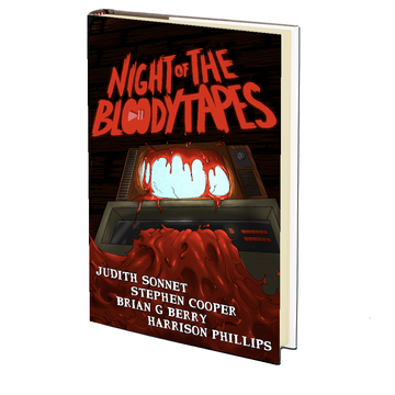 Night of the Bloody Tapes by Harrison Phillips, Brian G. Berry, Judith Sonnet, Stephen Cooper