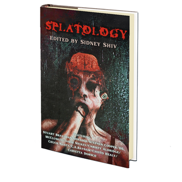 Splatology Edited by Sidney Shiv