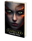 Starblood (Starblood Trilogy, book 1) by Carmilla Voiez