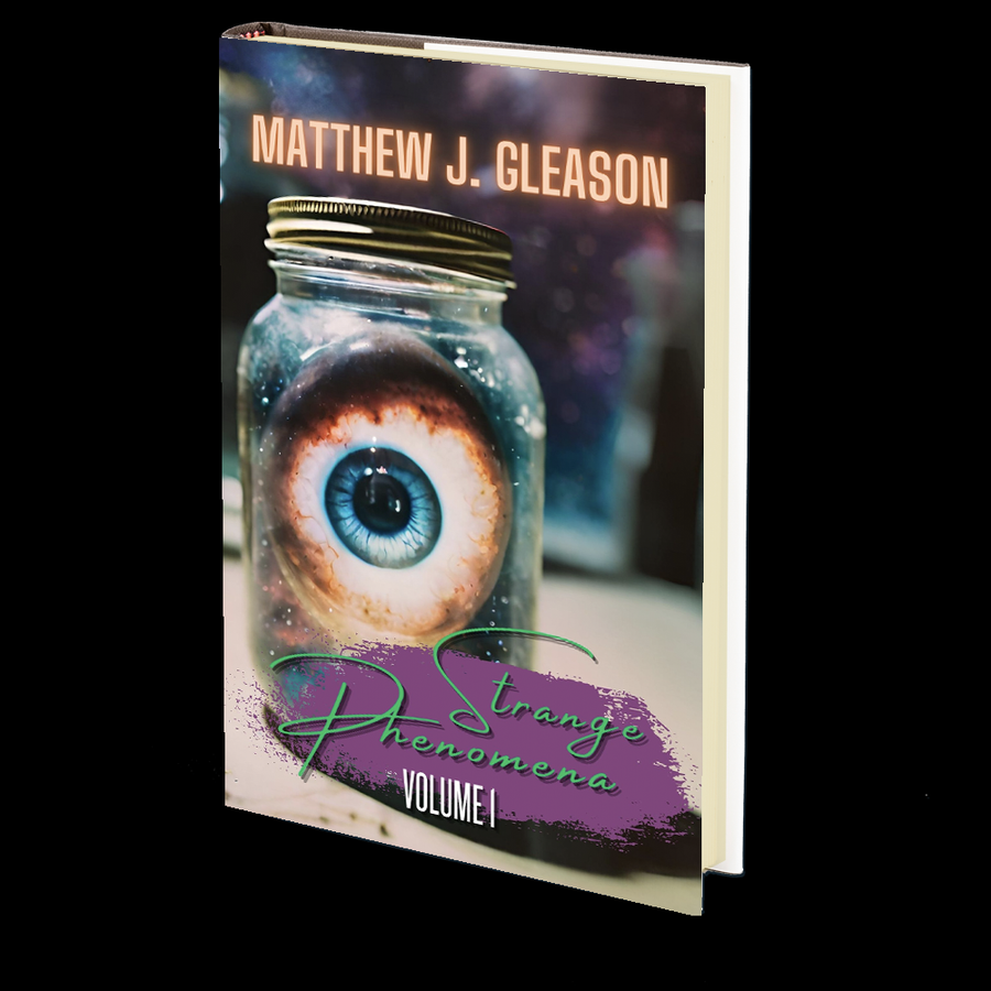 Strange Phenomena: Volume 1 by Matthew J. Gleason
