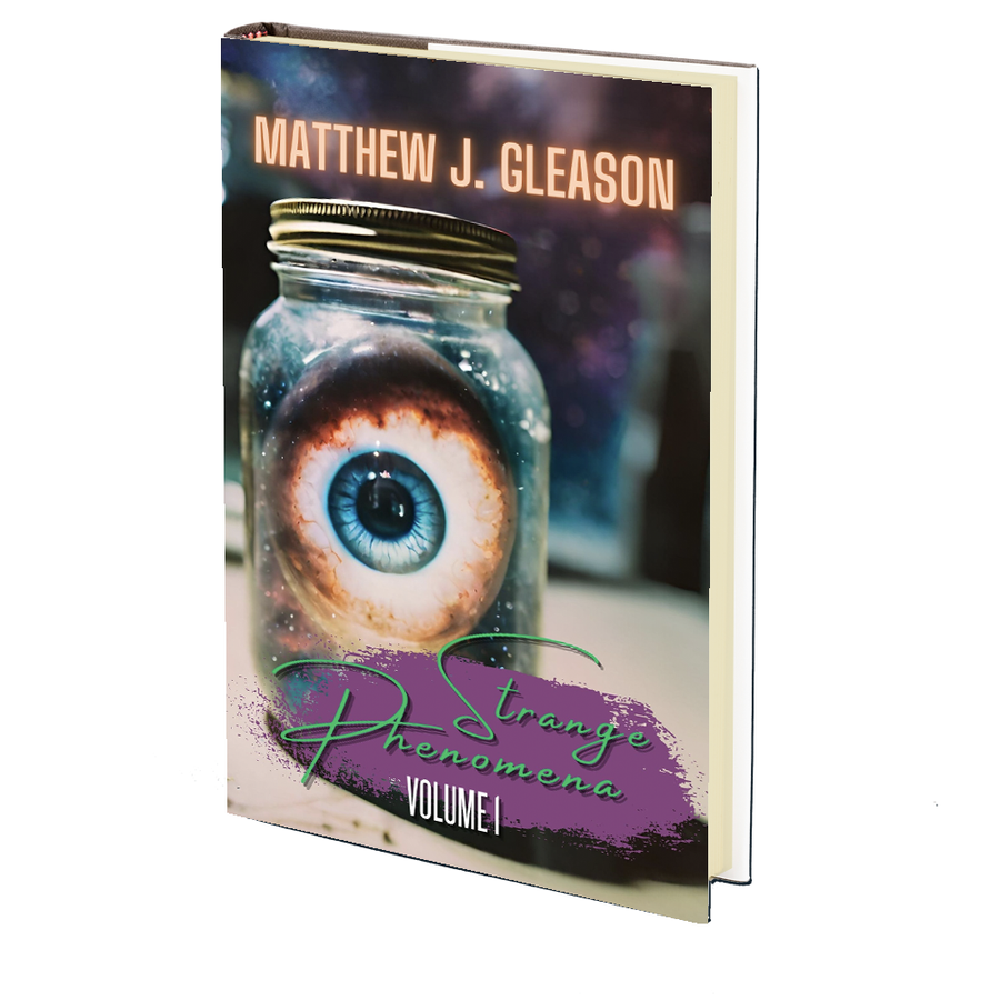 Strange Phenomena: Volume 1 by Matthew J. Gleason