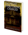 The Night That Changed Everything by Kristopher Rufty