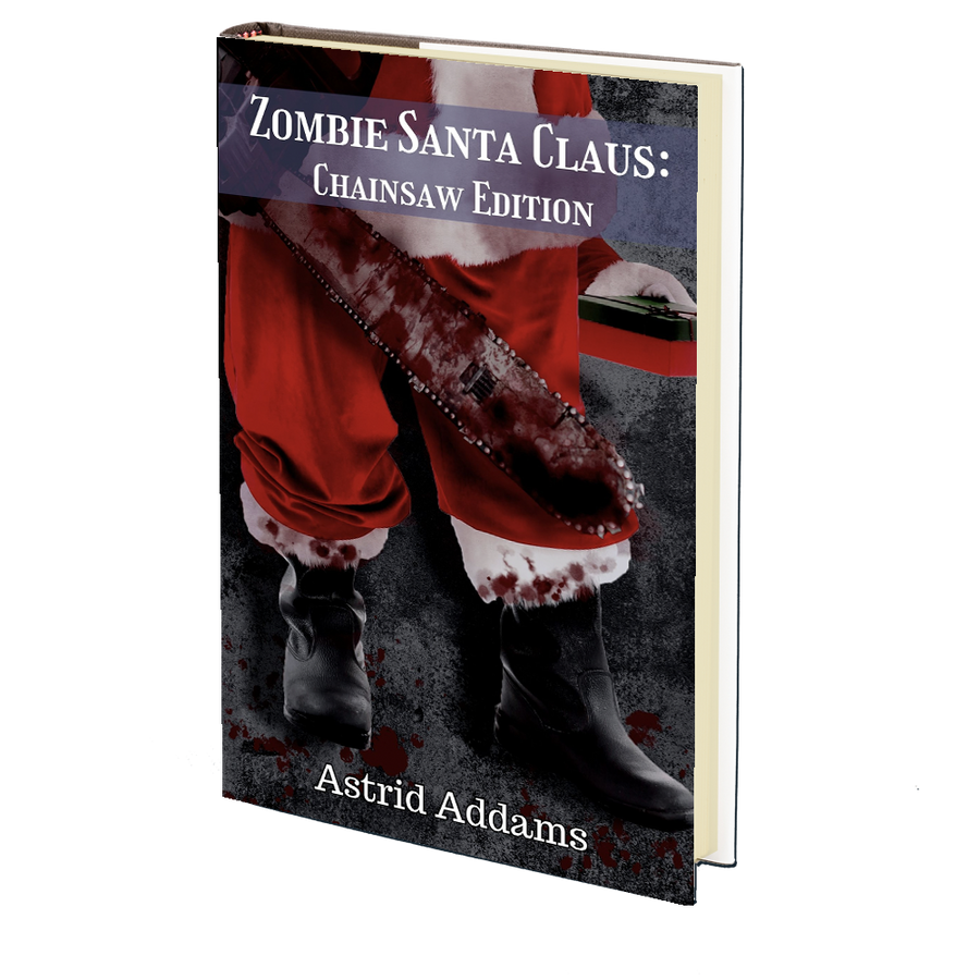 Zombie Santa Claus: Chainsaw Edition by Astrid Addams