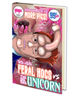 30-50 Feral Hogs v The Big Bad Unicorn