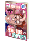 30-50 Feral Hogs v The Big Bad Unicorn
