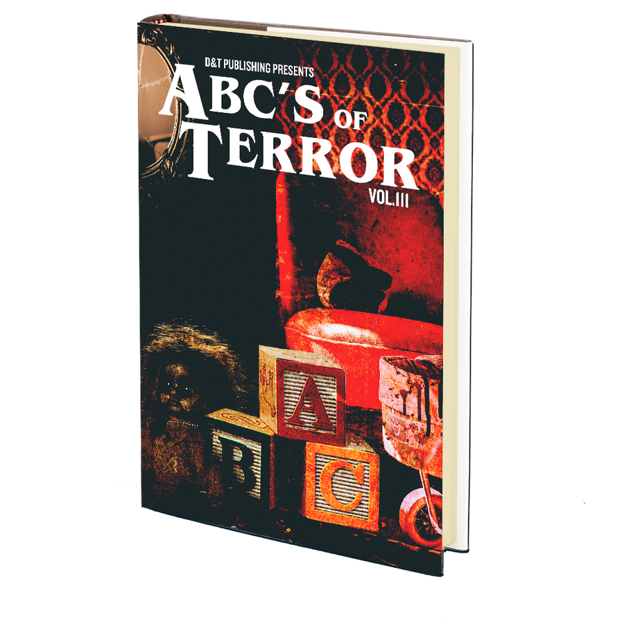 ABC’s of Terror Volume III Edited by Dawn Shea
