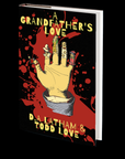 A Grandfather's Love by Todd Love and Donna Latham