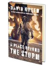 A Place Beyond the Storm: Terror in the Caves - A Post-Apocalyptic Mini-Series (AFTER: A POST-APOCALYPTIC SURVIVOR SERIES) by David Green
