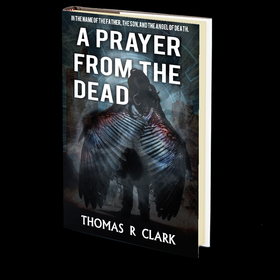 A Prayer From the Dead by Thomas R. Clark