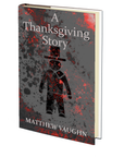 A Thanksgiving Story by Matthew Vaughn