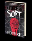A Voice So Soft by Patrick Lacey