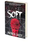 A Voice So Soft by Patrick Lacey