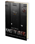 Against The Lockers by Aiden E. Messer