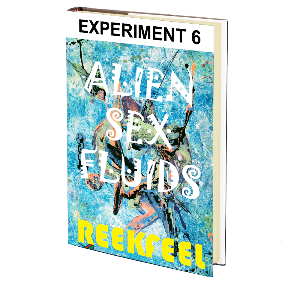 Alien Sex Fluids: Experiment 6 by REEKFEEL – Godless