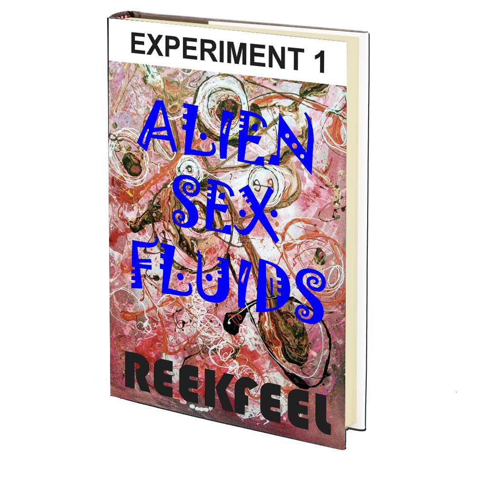 Alien Sex Fluids: Experiment 1 by REEKFEEL – Godless