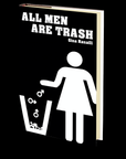 All Men Are Trash by Gina Ranalli