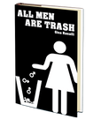All Men Are Trash by Gina Ranalli