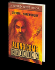 Along Come Evening by Steven L. Shrewsbury