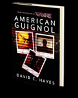 American Guignol by David C. Hayes