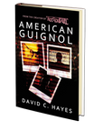American Guignol by David C. Hayes