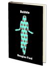 Babble by Douglas Ford