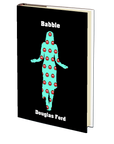 Babble by Douglas Ford