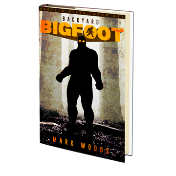 Backyard Bigfoot (The Norfolk Files Book 1) by Mark Woods