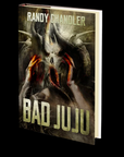 Bad Juju by Randy Chandler