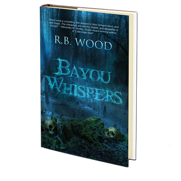 Bayou Whispers by R.B. Wood