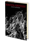 Beautiful/Grotesque Edited by Sam Richard