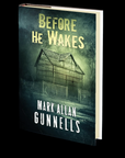Before he Wakes by Mark Allan Gunnells