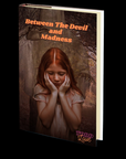 Between the Devil and Madness (Book One - Rosebud) by Todd Love