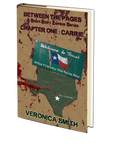 Between the Pages – Zombie Short Story Series (Chapter One: Carrie) by Veronica Smith