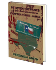 Between the Pages – Zombie Short Story Series (Chapter Three: Jamal) by Veronica Smith