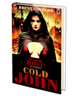 Blood Rose at Sundown II: Cold John by Brent Shepard (Emerge