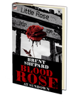 Blood Rose at Sundown by Brent Shepard (Emerge