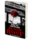 Blood Rose at Sundown by Brent Shepard (Emerge