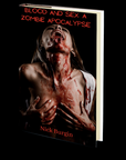 Blood and Sex: A Zombie Apocalypse by Nick Burgin