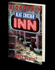 Bloodbath at the Blue Cracker Inn by Matt Scott